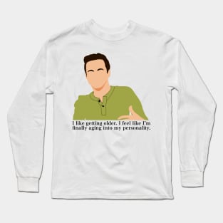 I Like Getting Older Nick Miller Quote Long Sleeve T-Shirt